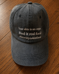 Your Skin Is An Organ - Grey Soft-Wash Cotton Twill Hat